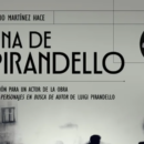 “Una de Pirandello” desembarca en la Sala Marechal del Teatro Municipal
