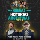 Felipe Pigna y Pedro Saborido llegan a Santa Fe presentando “Nuevas historias argentinas parte 2”